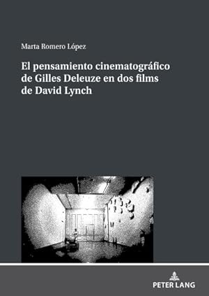 Bild des Verkufers fr El pensamiento cinematogrfico de Gilles Deleuze en dos films de David Lynch zum Verkauf von AHA-BUCH GmbH