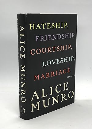 Imagen del vendedor de Hateship, Friendship, Courtship, Loveship, Marriage: Stories (First Edition) a la venta por Dan Pope Books