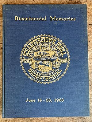 Bicentennial Memories, Schaefferstown, Pennsylvania. 1763-1963