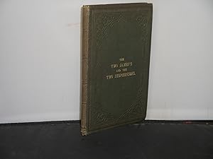 The Two James's and the Two Stephensons; or, The Earliest History of passenger Transit on Railways