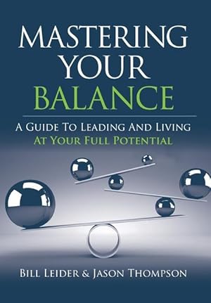 Seller image for Mastering Your Balance: A Guide to Leading and Living at Your Full Potential for sale by moluna