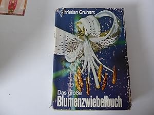 Imagen del vendedor de Das groe Blumenzwiebelbuch. Leinen mit Schutzumschlag a la venta por Deichkieker Bcherkiste