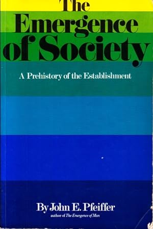 Seller image for The Emergence of Society. A Prehistory of the Establishment. for sale by Centralantikvariatet