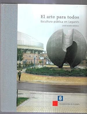 Bild des Verkufers fr ARTE PARA TODOS - EL. ESCULTURA PUBLICA EN LEGANES zum Verkauf von Desvn del Libro / Desvan del Libro, SL