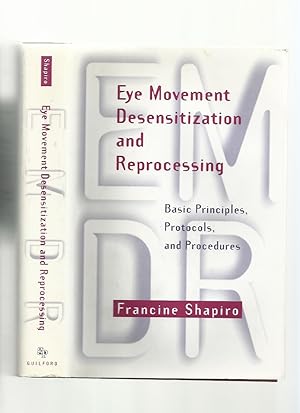 Eye Movement Desensitization and Reprocessing; Basic Principles, Protocols, and Procedures