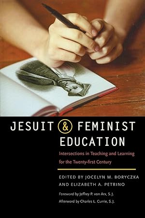 Bild des Verkufers fr Jesuit and Feminist Education: Intersections in Teaching and Learning for the Twenty-First Century zum Verkauf von moluna