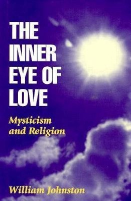 Seller image for The Inner Eye of Love: Mysticism and Religion for sale by moluna