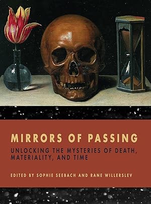 Bild des Verkufers fr Mirrors of Passing: Unlocking the Mysteries of Death, Materiality, and Time zum Verkauf von moluna
