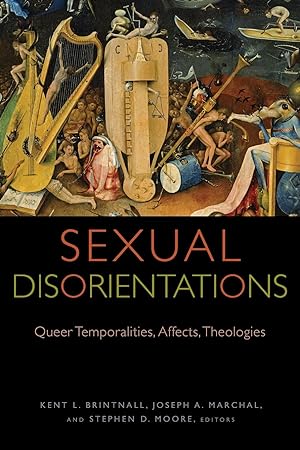Seller image for Sexual Disorientations: Queer Temporalities, Affects, Theologies for sale by moluna