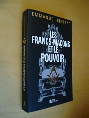 Les francs-maçons et le pouvoir