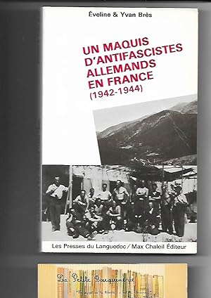 Image du vendeur pour Un maquis d'antifascistes allemands en France (1942-1944) mis en vente par La Petite Bouquinerie