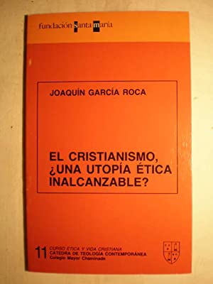 Image du vendeur pour El Cristianismo, una utopa tica inalcanzable? mis en vente par Libros Tobal