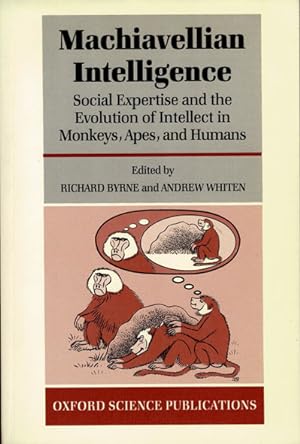 Immagine del venditore per Machiavellian Intelligence: Social Expertise and the Evolution of Intellect in Monkeys, Apes, and Humans (Reprint) venduto da Schueling Buchkurier