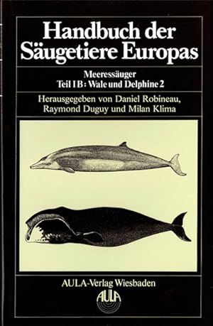 Imagen del vendedor de Handbuch der Sugetiere Europas. Band 6/I - Meeressuger Teil IB: Wale und Delphine 2. Hrsg. Von Duguy und Klima a la venta por Schueling Buchkurier