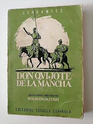 Imagen del vendedor de El Ingenioso Hidalgo Don Quijote de la Mancha : edicin infantil, abreviada por Nicols Gonzlez Ruiz a la venta por Perolibros S.L.