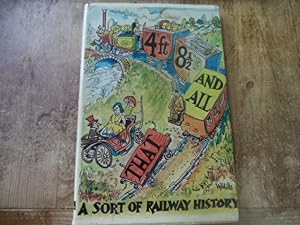 Seller image for 4ft 81/2 and all that: a sort of railway history. for sale by Terry Blowfield