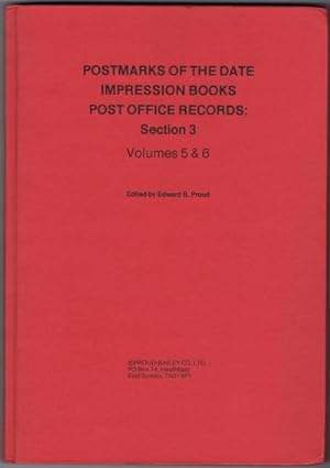 Imagen del vendedor de Postmarks of the Date Impression Books, Post Office Records: Section 3. Volumes 5 & 6. a la venta por Pennymead Books PBFA
