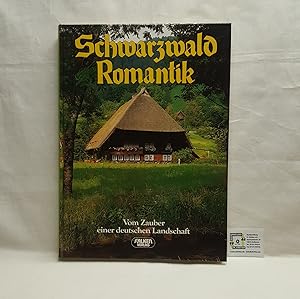 Schwarzwald-Romantik. Vom Zauber einer deutschen Landschaft