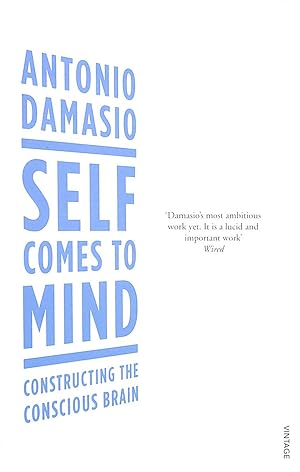 Imagen del vendedor de Self Comes to Mind: Constructing the Conscious Brain a la venta por M Godding Books Ltd
