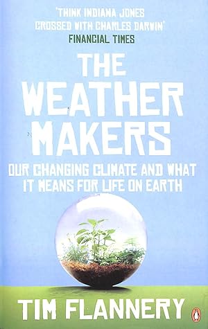 Seller image for The Weather Makers: Our Changing Climate and what it means for Life on Earth for sale by M Godding Books Ltd
