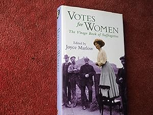 VOTES FOR WOMEN - The Virago Book of Sufragettes