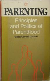 Parenting: Principles and Politics of Parenthood