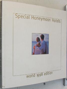 Special Honeymoon Hotels: World 1998 Edition