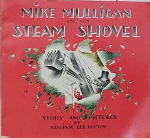 Mike Mulligan and His Steam Shovel