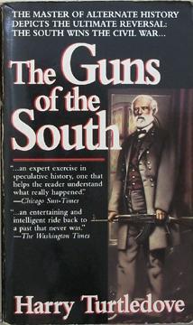 The Guns of the South: A Novel of the Civil War