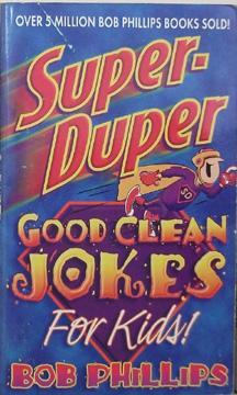 Super-Duper Good Clean Jokes for Kids