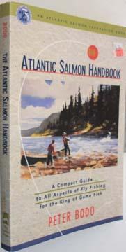 The Atlantic Salmon Handbook: An Atlantic Salmon Federation Book