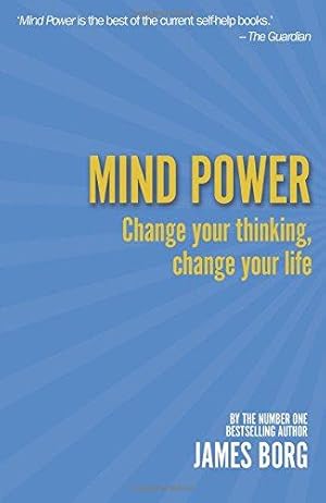 Image du vendeur pour Mind Power 2nd edn:Change your thinking, change your life: Change Your Thinking, Change Your Life mis en vente par WeBuyBooks