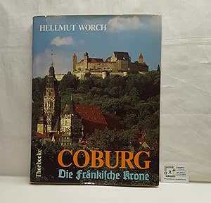 Bild des Verkufers fr Coburg. Die Frnkische Krone. Stadt und Land zum Verkauf von Fr. Stritter e.K. Buchhandlung