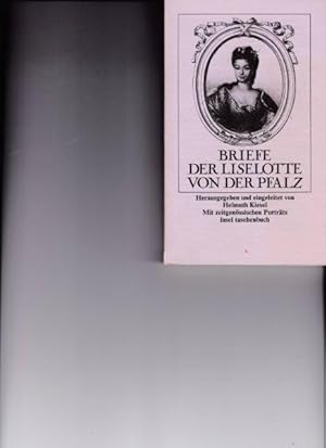Bild des Verkufers fr Briefe der Liselotte von der Pfalz. zum Verkauf von Antiquariat am Flughafen