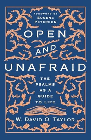 Immagine del venditore per Open and Unafraid : The Psalms As a Guide to Life venduto da GreatBookPrices