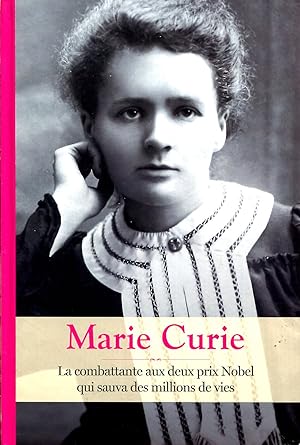 Seller image for Marie Curie - La combattante aux deux pris Nobel qui sauva des millions de vies for sale by Sylvain Par