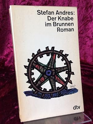 Image du vendeur pour Der Knabe im Brunnen. Roman. mis en vente par Altstadt-Antiquariat Nowicki-Hecht UG