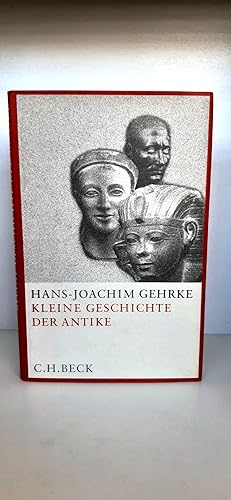 Kleine Geschichte der Antike / Hans-Joachim Gehrke