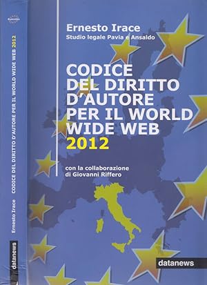Bild des Verkufers fr Codice del Diritto d' Autore per il World Wide Web 2012 zum Verkauf von Biblioteca di Babele