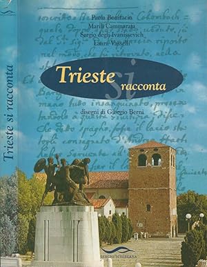 Seller image for Trieste si racconta for sale by Biblioteca di Babele