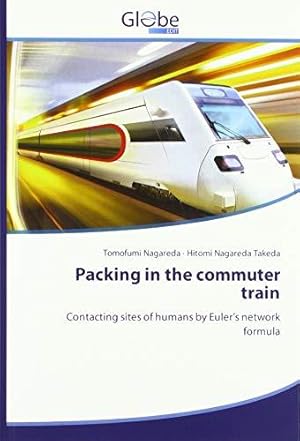 Bild des Verkufers fr Packing in the commuter train: Contacting sites of humans by Eulers network formula zum Verkauf von WeBuyBooks