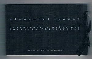 Elemental Images. Contemporary Asian and American Photography. Louis Connor. Yoshihiko Oto. Jin M...