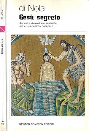 Bild des Verkufers fr Ges segreto Ascesi e rivoluzione sessuale nel cristianesimo nascente zum Verkauf von Biblioteca di Babele