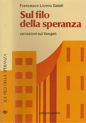 Immagine del venditore per Sul filo della speranza Variazioni sui Vangeli venduto da Biblioteca di Babele