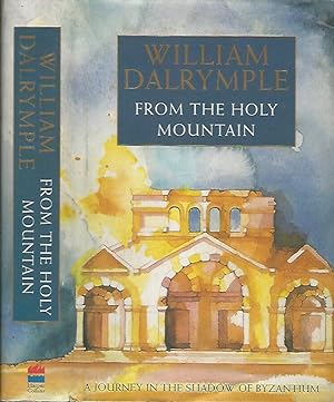 From the Holy Mountain a journey in the shadow of byzantium