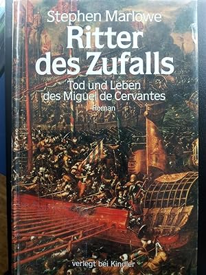 Bild des Verkäufers für Ritter des Zufalls. Tod und Leben des Miguel de Cervantes zum Verkauf von Versandantiquariat Jena