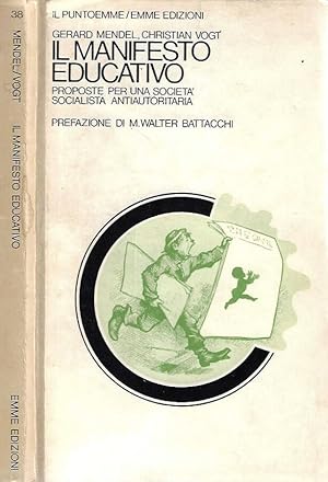 Seller image for Il manifesto educativo Proposte per una societ socialista antiautoritaria for sale by Biblioteca di Babele