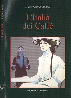 Bild des Verkufers fr L' Italia dei Caff zum Verkauf von Biblioteca di Babele