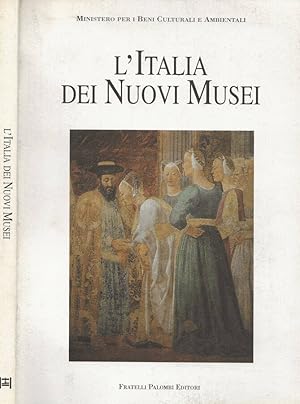 Bild des Verkufers fr L Italia dei Nuovi Musei zum Verkauf von Biblioteca di Babele