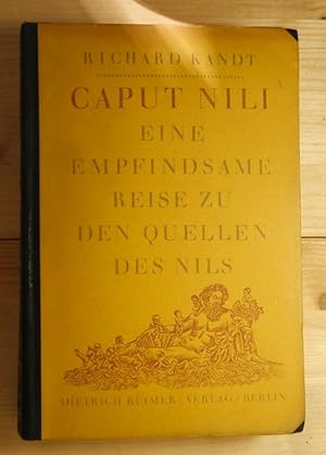 Bild des Verkufers fr Caput Nili. Eine empfindsame Reise zu den Quellen des Nils. zum Verkauf von Antiquariat Robert Loest